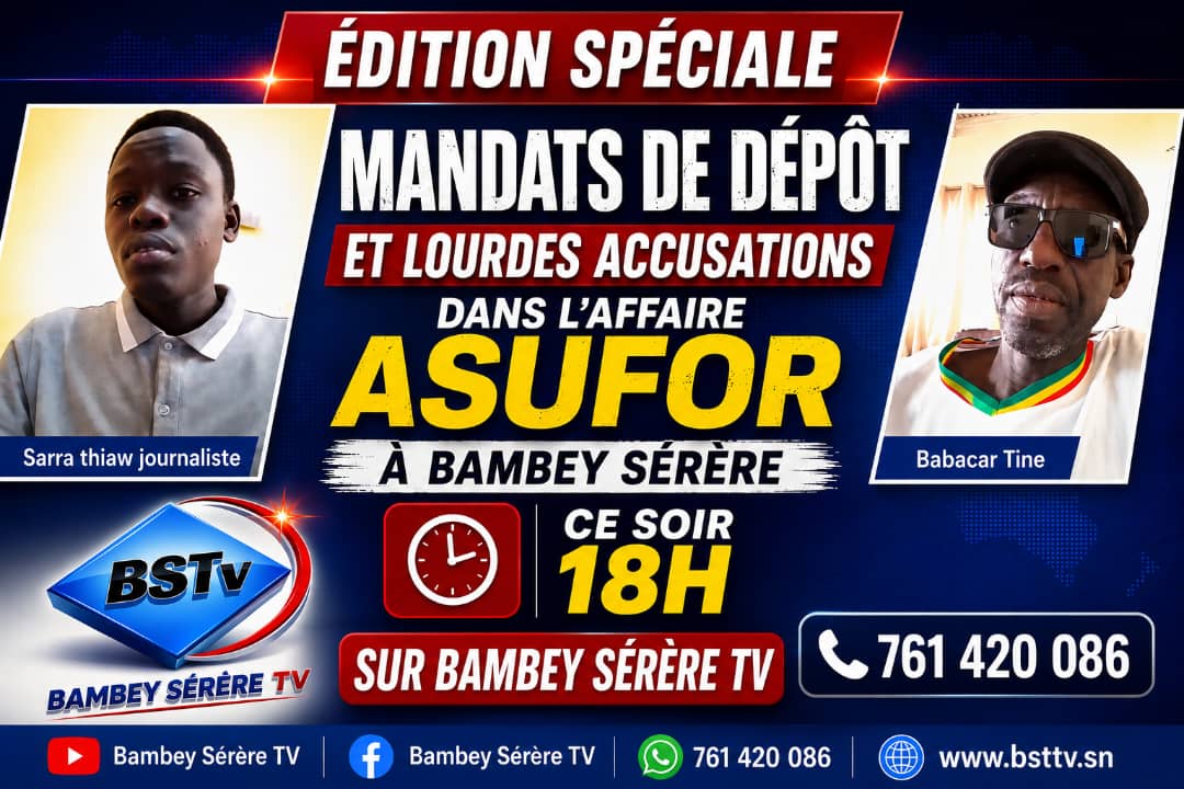 ÉDITION SPÉCIALE | Affaire ASUFOR à Bambey Sérère : Mandats de dépôt et graves accusations